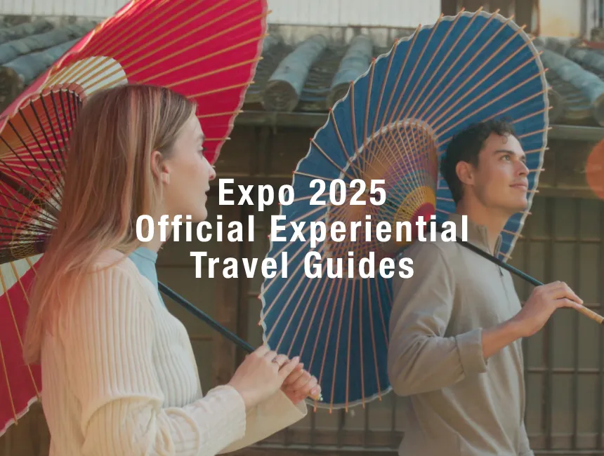 Expo 2025 Official Experiential Travel Guides